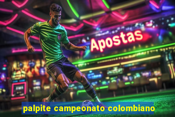 palpite campeonato colombiano